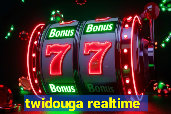 twidouga realtime